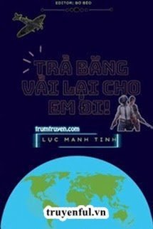 Trả Băng Vải Lại Cho Em Đi!