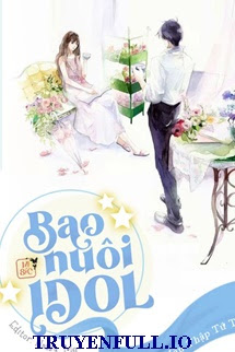 Bao Nuôi Idol - Ngụy Mãn Thập Tứ Toái